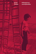 Sorel Cohen : Métaphores conceptuelles [édition bilingue]